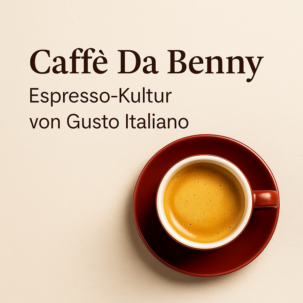 Caffè Da Benny – Espresso-Kultur von Gusto Italiano